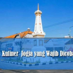 Kuliner Wajib Jogja yang Perlu Dicoba