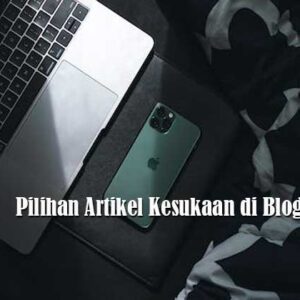 Pilihan Artikel Kesukaan di Blog