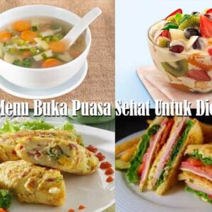 Menu Buka Puasa Sehat Untuk Diet