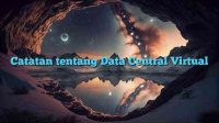 Catatan tentang Data Central Virtual