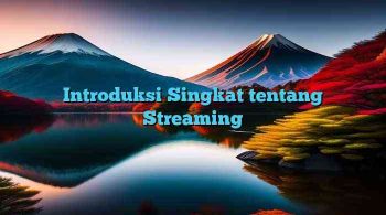 Introduksi Singkat tentang Streaming