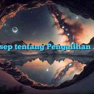Konsep tentang Pengalihan Aset