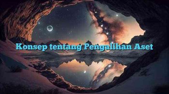 Konsep tentang Pengalihan Aset