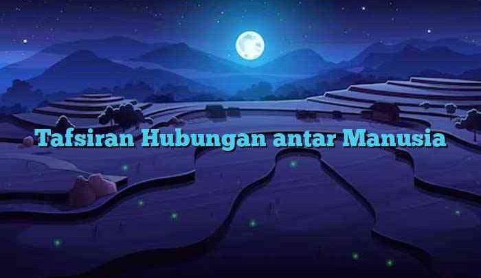 Tafsiran Hubungan antar Manusia