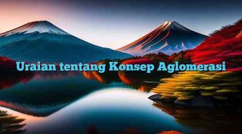 Uraian tentang Konsep Aglomerasi